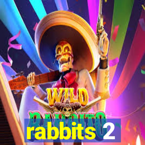 rabbits 2